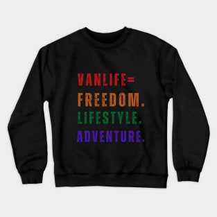 van life freedom lifestyle adventure Crewneck Sweatshirt